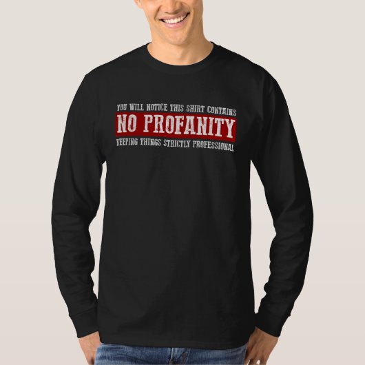 YOU WILL NOTICE THIS  CONTAINS NO PROFANITY T-SHIRT (Voorkant)