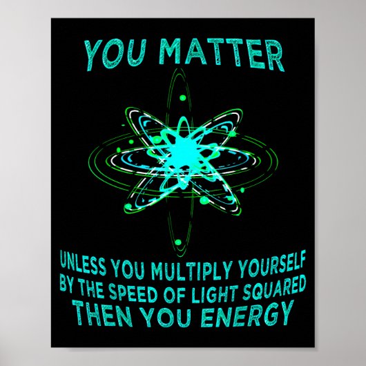 You You Energy Funny Physicist Physics Lover Poster (Voorkant)