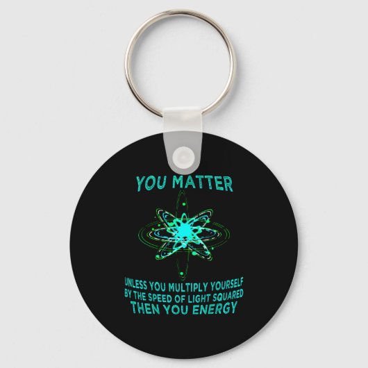 You You Energy Funny Physicist Physics Lover Sleutelhanger (Voorkant)