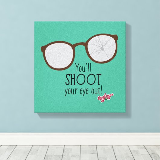 You'l Shoot Your Eye Out! Canvas Afdruk (Insitu (Houten vloer))