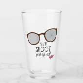 You'l Shoot Your Eye Out! Glas (Voorkant)