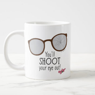 You'l Shoot Your Eye Out! Grote Koffiekop