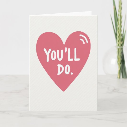 Youll Do Heart Love Card Kaart (Voorkant)