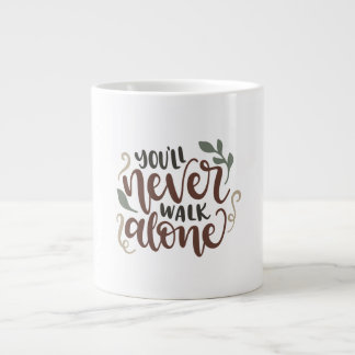You'll Never Walk Alone - Comforting Hand-Lettered Grote Koffiekop