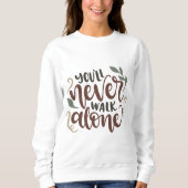 You'll Never Walk Alone - Comforting Hand-Lettered Trui (Voorkant)