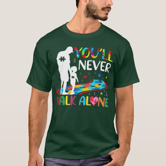 Youll Never Walks Alone Vader en Dochter Autisme T-shirt (Voorkant)