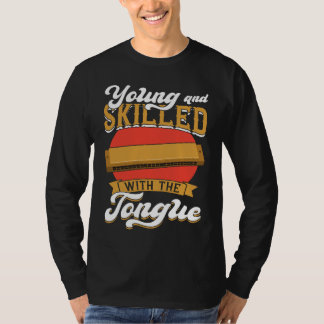 Young And Skilled With The Tongue  Harmonica Playe T-shirt