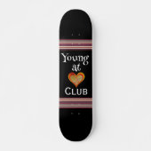 Young at Heart Club Skateboard (Voorkant)