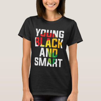 Young Black and Smart I Am The Strong African Quee T-shirt