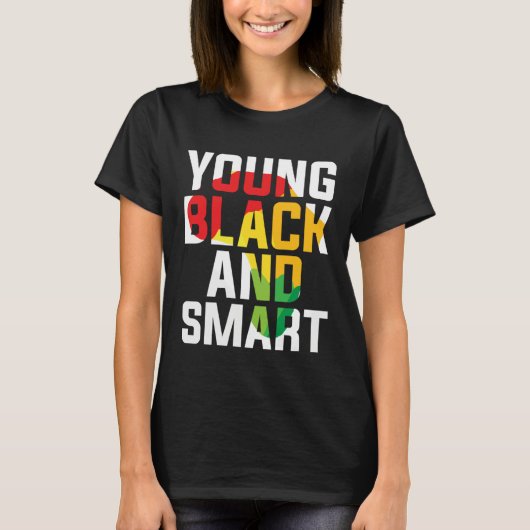 Young Black and Smart I Am The Strong African Quee T-shirt (Voorkant)