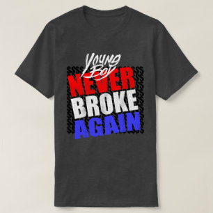 Young Buck heeft nooit meer gebroken T-shirt
