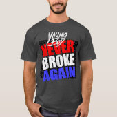 Young Buck heeft nooit meer gebroken T-shirt (Voorkant)