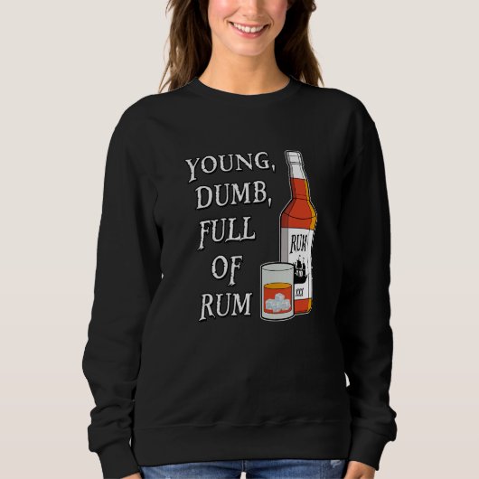 Young Dumb Full Of Rum Trui (Voorkant)