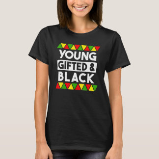 Young ed And Black  Black History African Black Pr T-shirt