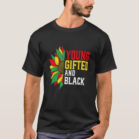 Young ed And Black Proud Flowers Melanin African P T-shirt (Voorkant)