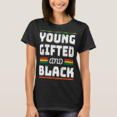 Young ed Black Black Girl Magic and Black History T-shirt (Voorkant)