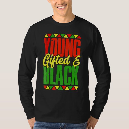 Young Gifted And Black Black History Month African T-shirt (Voorkant)