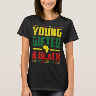 Young Gifted and Black History African American Me T-shirt