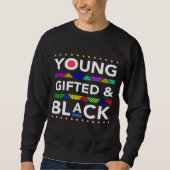 Young Gifted Black4 Black Girl Magic en Black Zijn Trui (Voorkant)