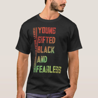 Young, Gifted, Black, Fearless A Tribute to Americ T-shirt