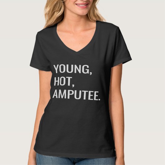 Young Hot Amputee Amputation Prosthetic Joke T-shirt (Voorkant)