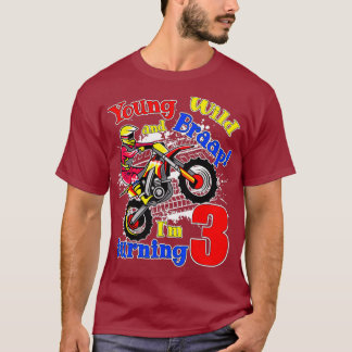 Young Wild and Braap Im Turning 3 Boy Motocross T-shirt