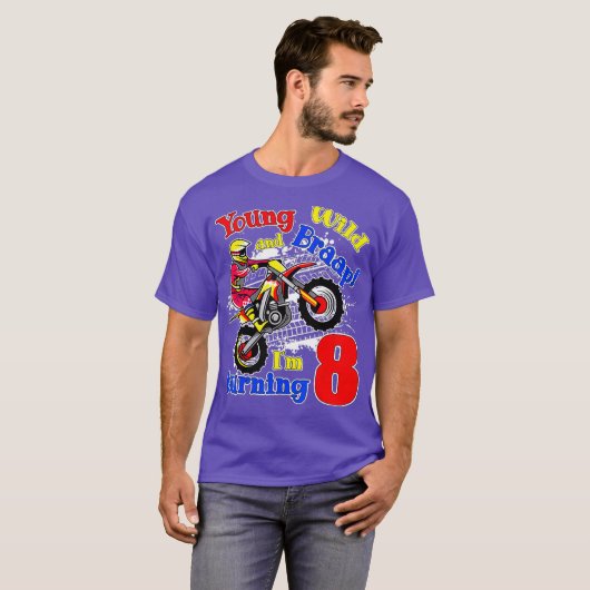 Young Wild and Braap Im Turning 8 Boy Motocross T-shirt (Voorkant volledig)