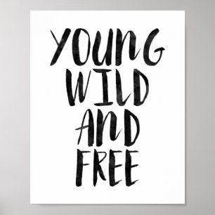 Young Wild and Free Poster