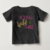 Young Wild and Three Birthday T-Shirt 3rd Birthday (Voorkant)