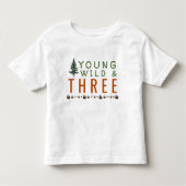 Young Wild and Three Forest Birthday T-Shirt (Voorkant)