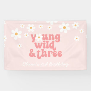 Young Wild Drie retro Daisy Pink verjaardag Spandoek