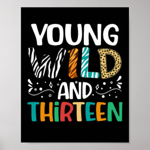 Young Wild en dertien 13e verjaardag meisjes jonge Poster