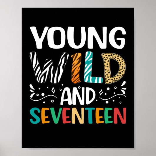 Young Wild en zeventien 17e verjaardag 17 jaar oud Poster (Voorkant)