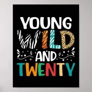 Young Wild & Twenty Funny 20e Verjaardag Vrouwen M Poster