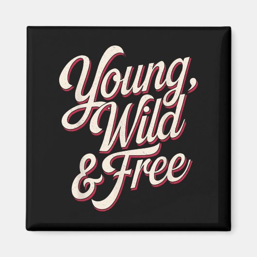 Young Wild Women Motivational Men Kids  Magneet (Voorkant)