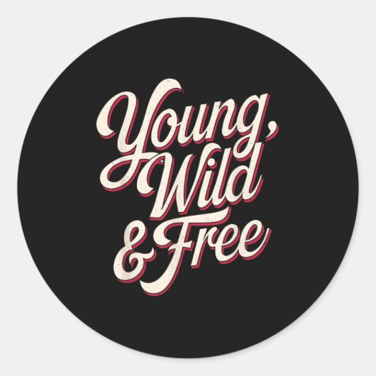 Young Wild Women Motivational Men Kids  Ronde Sticker (Voorkant)