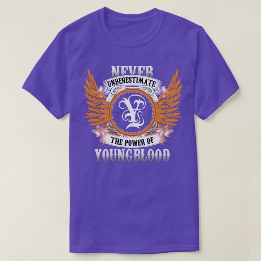 Youngblood Name Shirt onderschat nooit de kracht (Design voorkant)