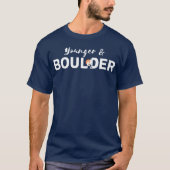 Younger and Boulder Rock Climbing friends T-shirt (Voorkant)