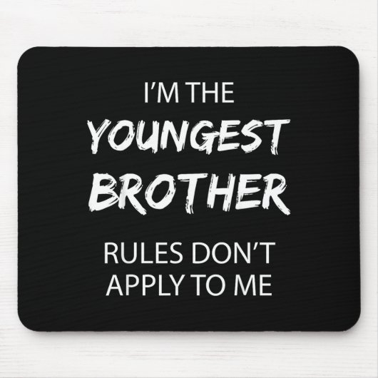 Youngest Brother Shirt Rules Don't Apply To Me Fun Muismat (Voorkant)
