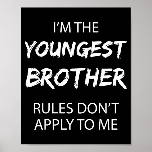 Youngest Brother Shirt Rules Don't Apply To Me Fun Poster (Voorkant)