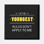 Youngest Child Rules Don't Apply To Me Funny Sibli Magneet (Voorkant)