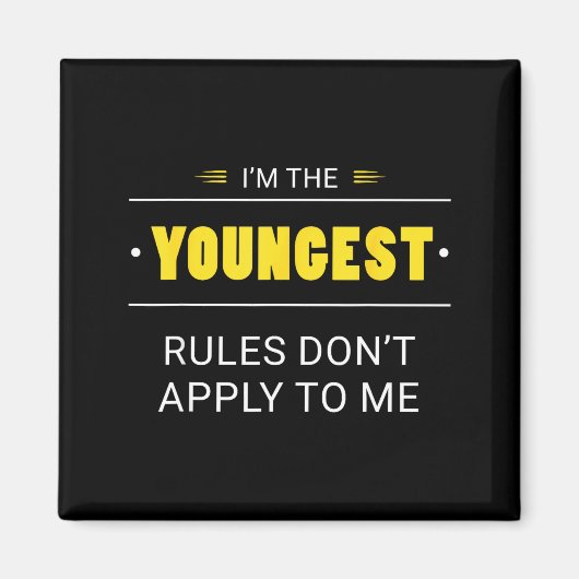 Youngest Child Rules Don't Apply To Me Funny Sibli Magneet (Voorkant)
