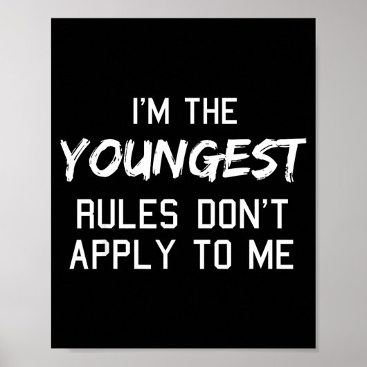 Youngest Child Shirt Rules Don't Apply To Me Sibli Poster (Voorkant)
