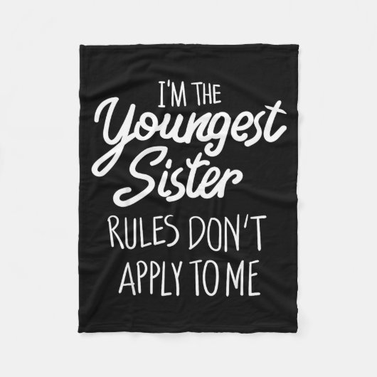 Youngest Sister Shirt Rules Don't Apply To Me Funn Fleece Deken (Voorkant)