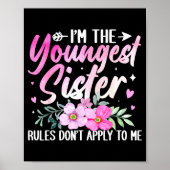 Youngest Sister Tee Rules Don't Apply To Me Funny  Poster (Voorkant)