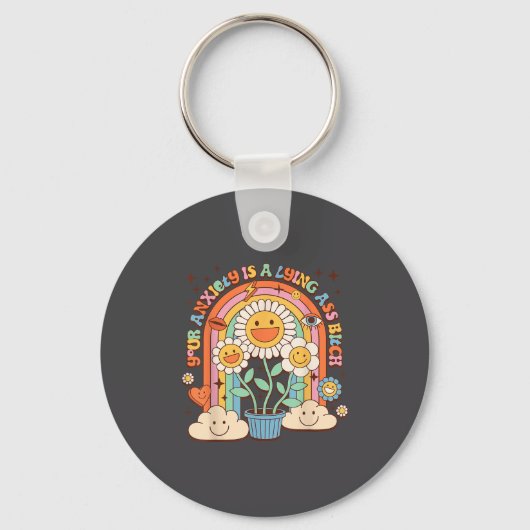 Your Anxiety Is A Lying Motivation Groovy Flower Sleutelhanger (Voorkant)