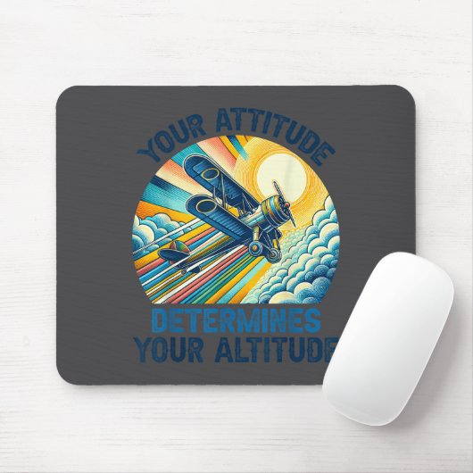Your Attitude Determines Your Altitude Motivationa Muismat (Met muis)