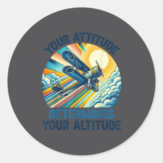 Your Attitude Determines Your Altitude Motivationa Ronde Sticker (Voorkant)