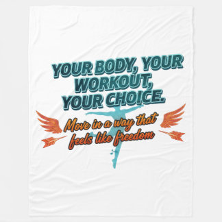 Your Body Your Workout Your Choice Fleece Deken