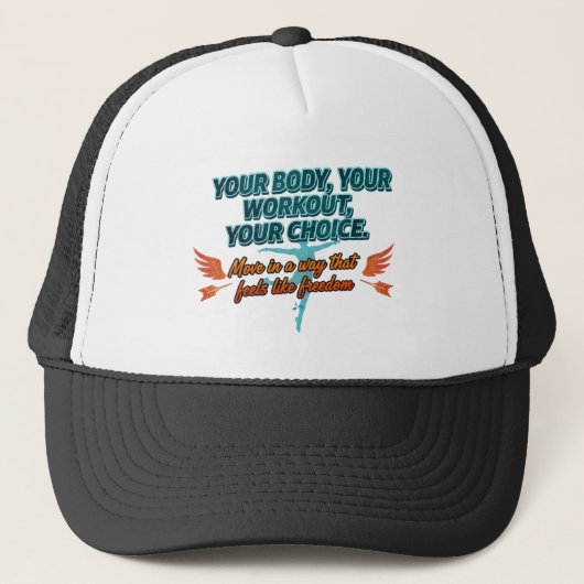 Your Body Your Workout Your Choice Trucker Pet (Voorkant)